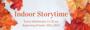 Indoor Storytime - Wednesdays 11:30 am