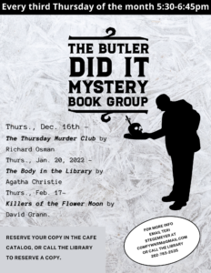 Next meeting: Thursday, December 16th, 2021 5:30 to 6:45 pm to discuss The Thursday Murder Club by Richard Osman.