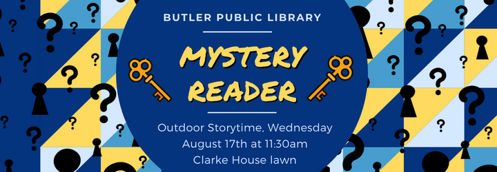 Outdoor Storytime: Mystery Reading Wednesday August 17th at 11:30am Clarke House lawn